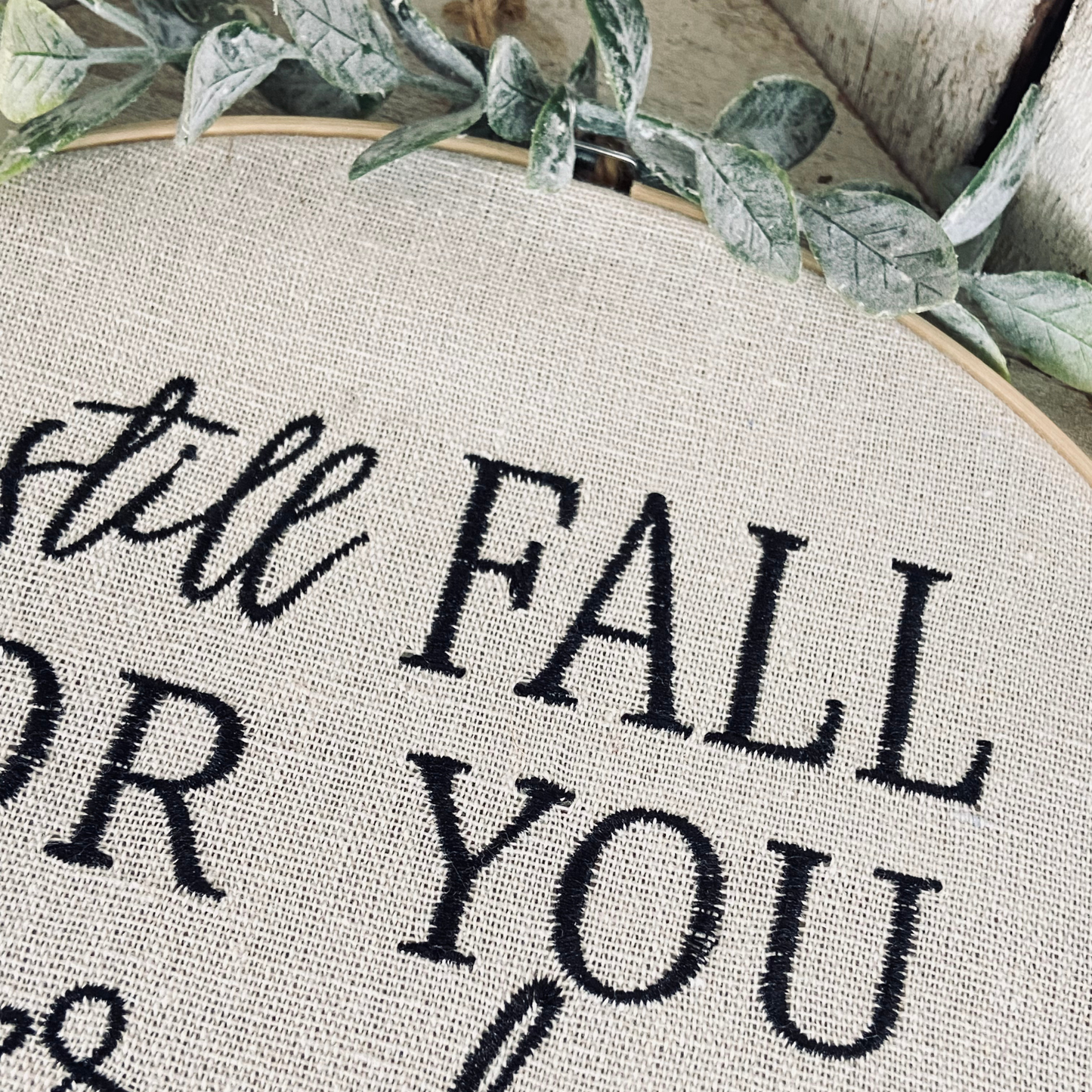 “I Still Fall for You Everyday” Embroidered Wall Art